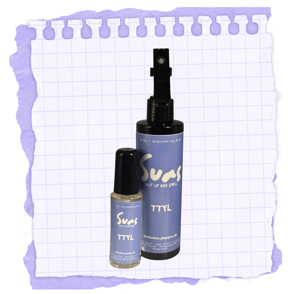 TTYL • Everything Mist